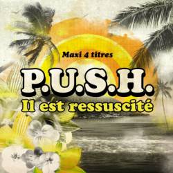 PUSH : Il Est Ressucité